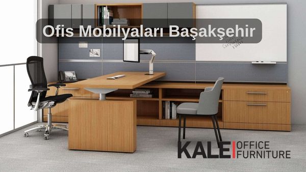 ofis mobilyalari basaksehir