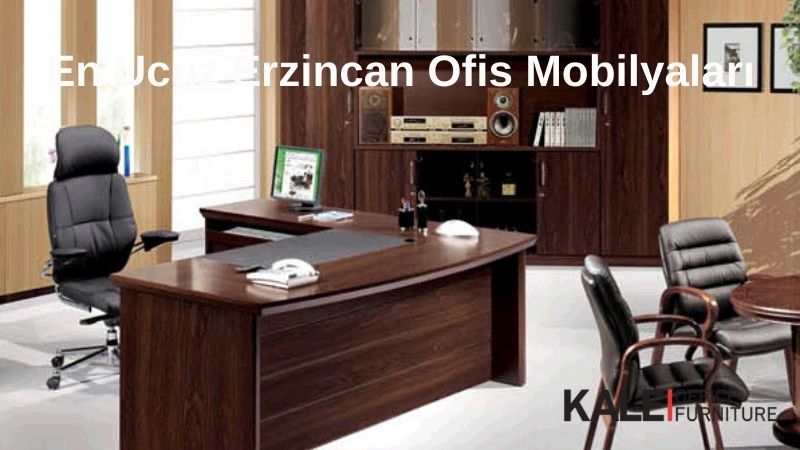 en ucuz erzincan ofis mobilyaları